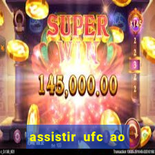 assistir ufc ao vivo futemax